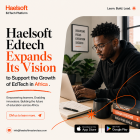 Haelsoft Edtech Expands Its Vision to Support the Growth of EdTech in Africa