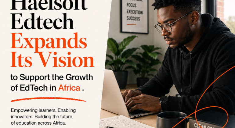 Haelsoft Edtech Expands Its Vision to Support the Growth of EdTech in Africa